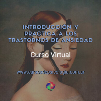 Introduccion y práctica de los trastornos de ansiedad