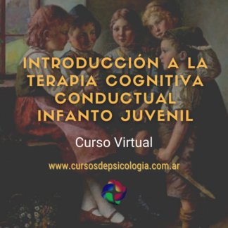 Introducción a la terapia cognitiva conductual infanto juvenil