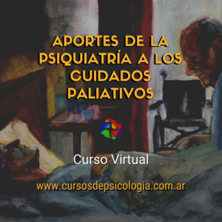 Aportes de la psiquiatría a los cuidados paliativos