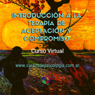 Introducción a la Terapia de Aceptación y Compromiso